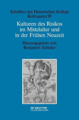 Cover image for Kulturen Des Risikos Im Mittelalter Und in Der Fruhen Neuzeit