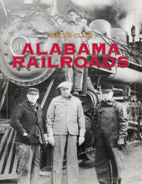 Cover image for Alabama Railroads