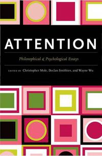 Cover image for Attention: Philosophical and Psychological Essays