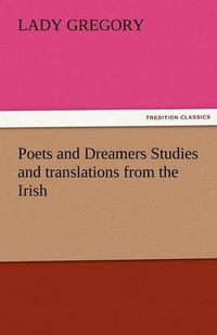 Cover image for Poets and Dreamers Studies and Translations from the Irish