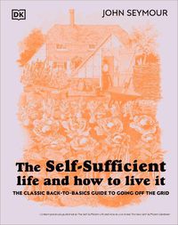 Cover image for The Self-Sufficient Life and How to Live It