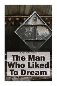 Cover image for The Man Who Liked To Dream