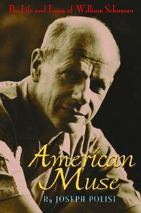 Cover image for American Muse: The Life and Times of William Schuman