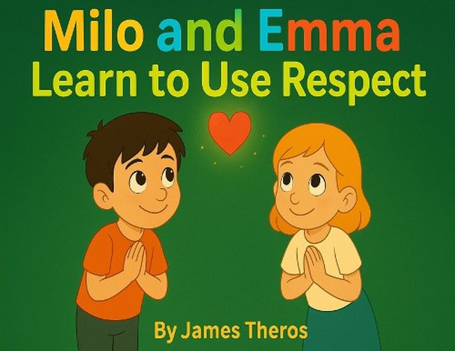 Cover image for Milo and Emma Learn to Use Respect