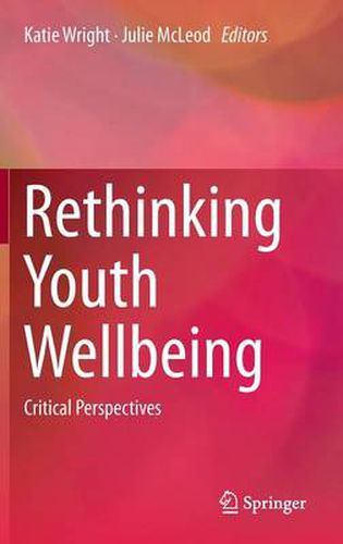 Cover image for Rethinking Youth Wellbeing: Critical Perspectives