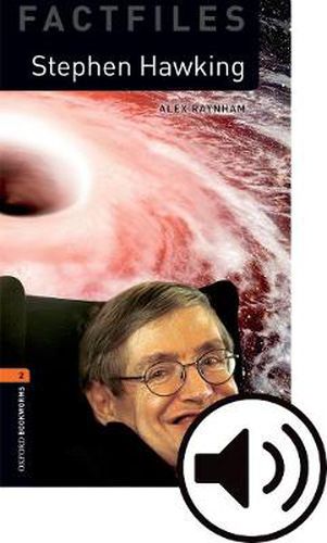 Cover image for Oxford Bookworms Library: Level 2:: Stephen Hawking audio pack: Graded readers for secondary and adult learners