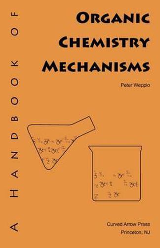 Cover image for A Handbook of Organic Chemistry Mechanisms