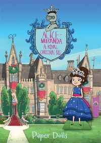 Cover image for Alice-Miranda: A Royal Christmas Ball: Paper Dolls