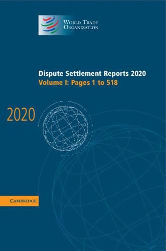 Cover image for Dispute Settlement Reports 2020: Volume 1, Pages 1 to 518