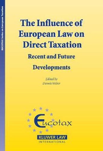 Cover image for The Influence of European Law on Direct Taxation: Recent and Future Developments