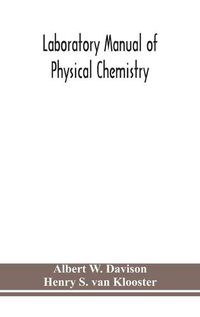 Cover image for Laboratory manual of physical chemistry