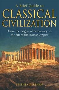 Cover image for A Brief Guide to Classical Civilization