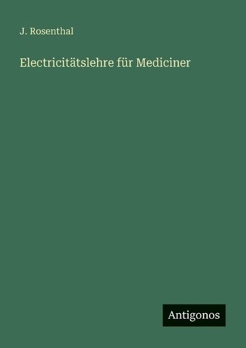 Cover image for Electricitaetslehre fuer Mediciner