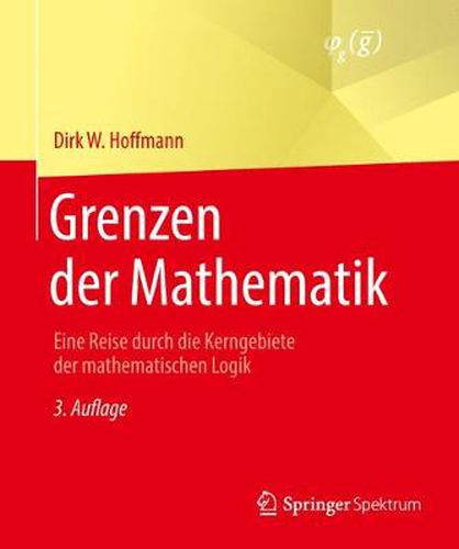 Cover image for Grenzen Der Mathematik: Eine Reise Durch Die Kerngebiete Der Mathematischen Logik