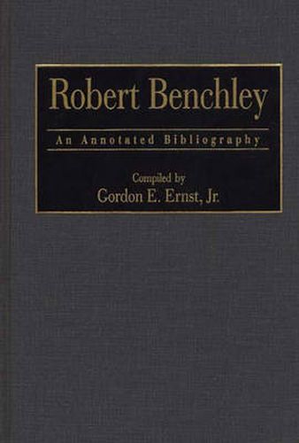 Robert Benchley: An Annotated Bibliography