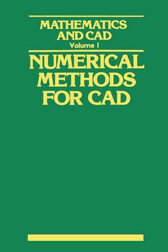 Cover image for Mathematics and CAD: Volume 1: Numerical Methods for CAD