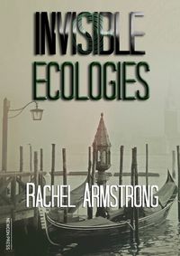 Cover image for Invisible Ecologies