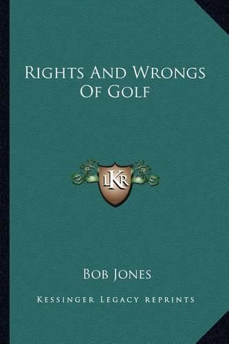 Cover image for Rights and Wrongs of Golf
