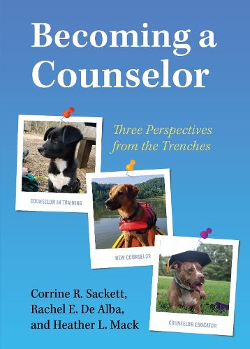 Cover image for Becoming a Counselor: Three Perspectives from the Trenches