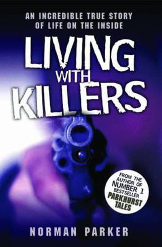 Cover image for Living with Killers: An Incredible True Story of Life on the Inside