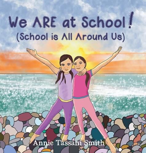 Cover image for We ARE at School! (School is All Around Us)