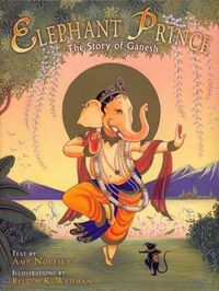 Cover image for The Elephant Prince: A Story of Ganesh