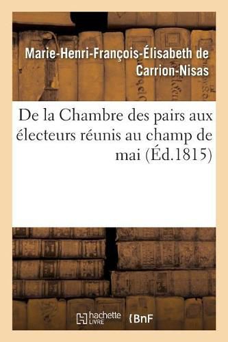 de la Chambre Des Pairs Aux Electeurs Reunis Au Champ de Mai