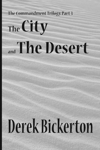 Cover image for The City and the Desert: The Commandment Trilogy Part 3