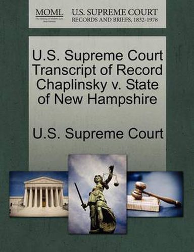 Cover image for U.S. Supreme Court Transcript of Record Chaplinsky V. State of New Hampshire