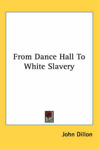 From Dance Hall to White Slavery