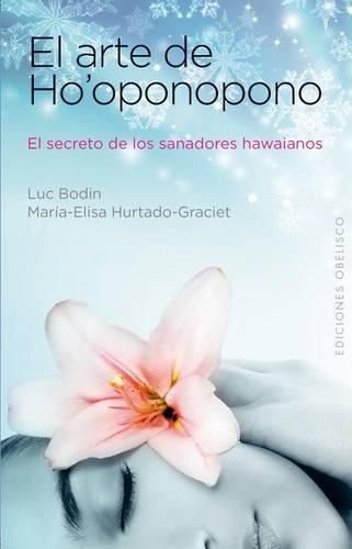 Cover image for El Arte del Ho'oponopono: El Secreto de Los Sanadores Hawaianos