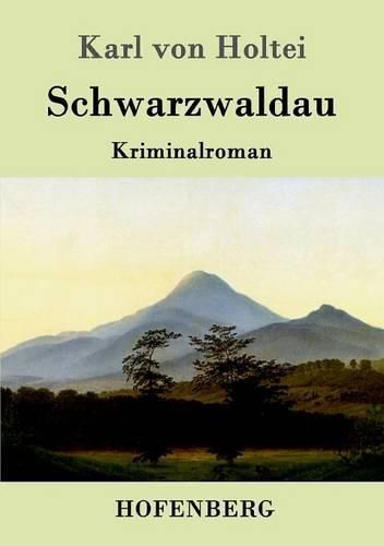 Schwarzwaldau: Kriminalroman