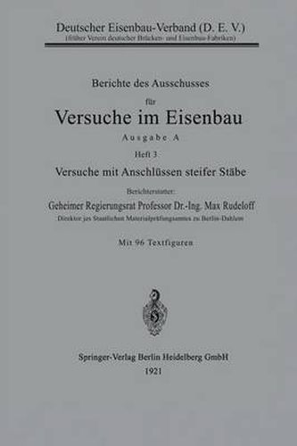 Cover image for Berichte Des Ausschusses Fur Versuche Im Eisenbau: Ausgabe A, Heft 3: Versuche Mit Anschlussen Steifer Stabe