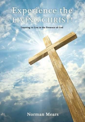 Experience the Living Christ!