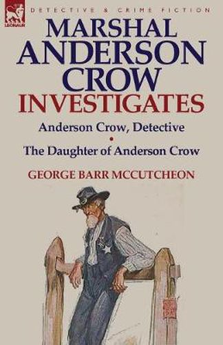 Cover image for Marshal Anderson Crow Investigates: Anderson Crow, Detective & the Daughter of Anderson Crow