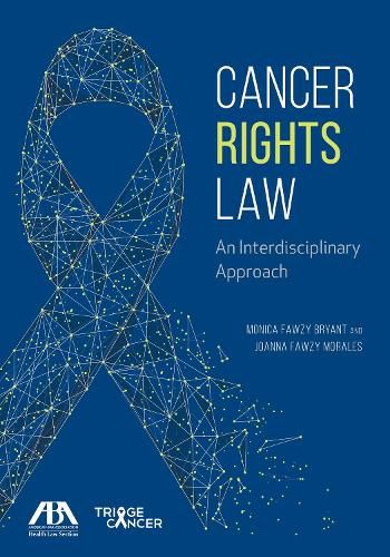 Cancer Rights Law: An Interdisciplinary Approach