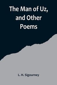 Cover image for The Man of Uz, and Other Poems