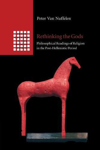 Cover image for Rethinking the Gods: Philosophical Readings of Religion in the Post-Hellenistic Period