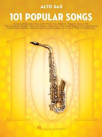 Cover image for 101 Popular Songs: For Alto Sax