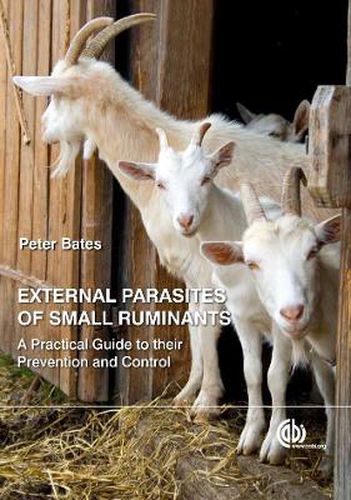 Cover image for External Parasites of Small Ruminants: A Practical Guide to their Prevention and Control