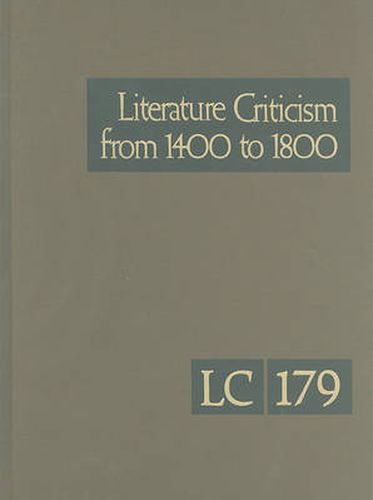 Cover image for Literature Criticism from 1400 to 1800: Critical Discussion of the Works of Fifteenth-, Sixteenth-, Seventeenth-, and Eighteenth-Century Novelists, Poets, Playwrights, Philosophers, and Othe