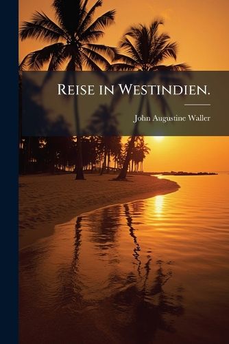 Cover image for Reise in Westindien. Aus Dem Englischen