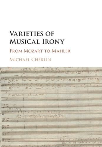 Varieties of Musical Irony: From Mozart to Mahler