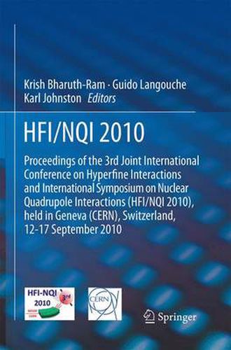 Cover image for HFI / NQI 2010: Proceedings of the 3rd Joint International Conference on Hyperfine Interactions and International Symposium on Nuclear Quadrupole Interactions