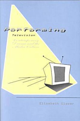 Cover image for Performing Television: Contemporary Drama and the Media Culture