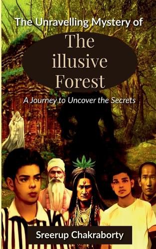 Cover image for The Unraveling Mystery Of The Illusive Forest