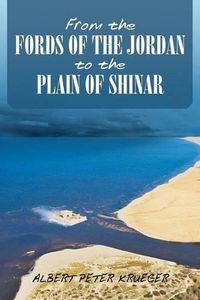 Cover image for From the Fords of the Jordan to the Plain of Shinar