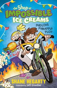 Cover image for The Shop of Impossible Ice Creams: Perilous Pineapple Plot: Book 3