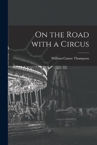 On the Road With a Circus