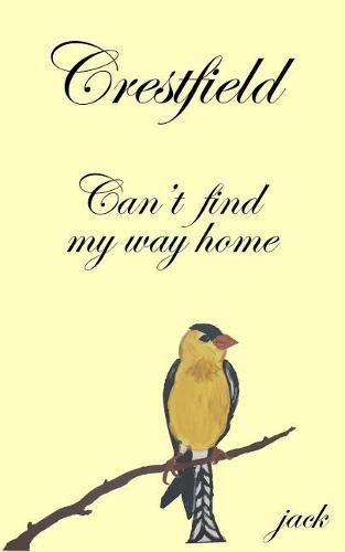 Cover image for Crestfield can't find my way home: can't find my way home